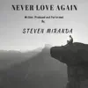 Steven Miranda - Never Love Again - Single